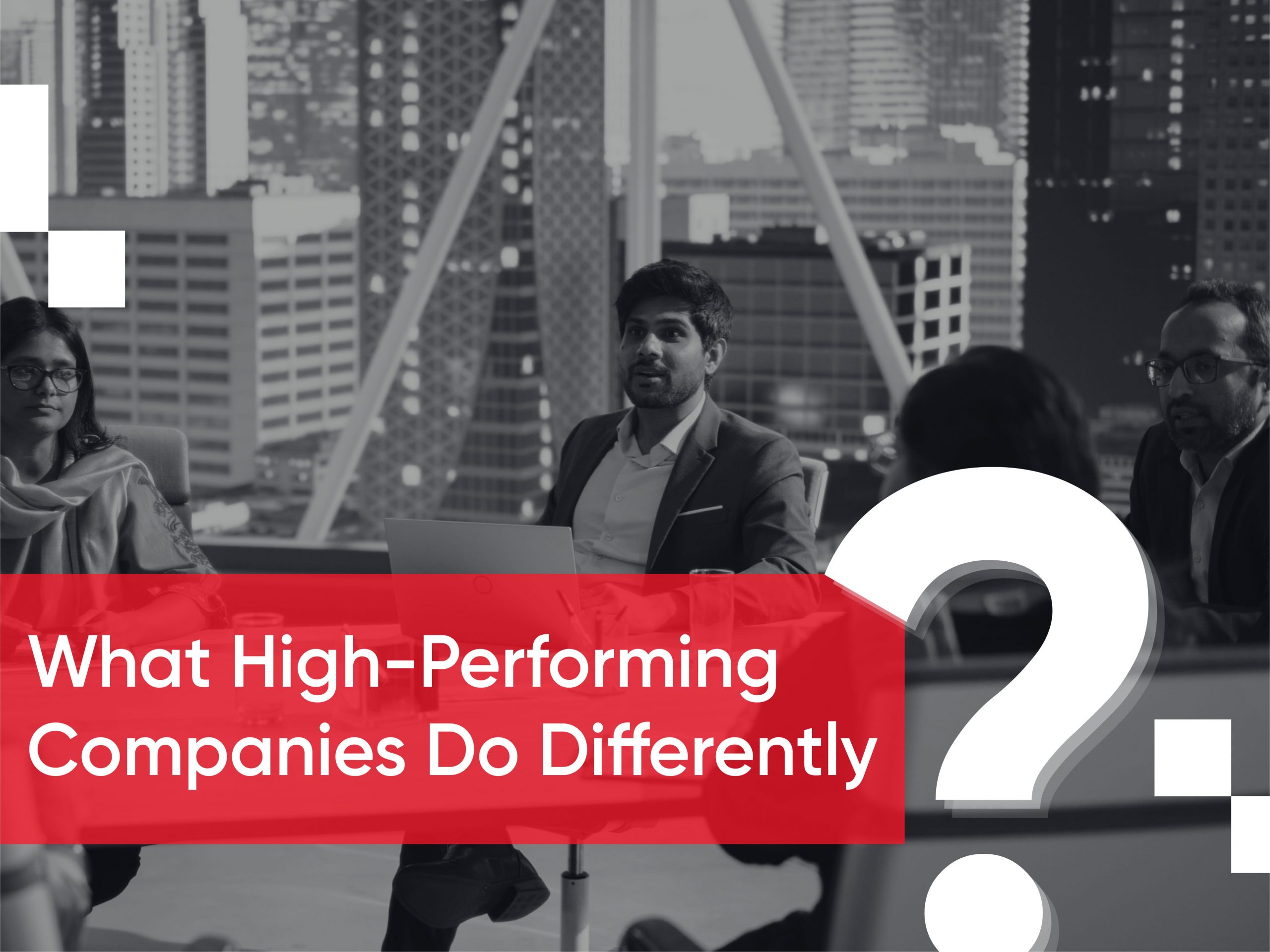 What High-Performing Companies do differently