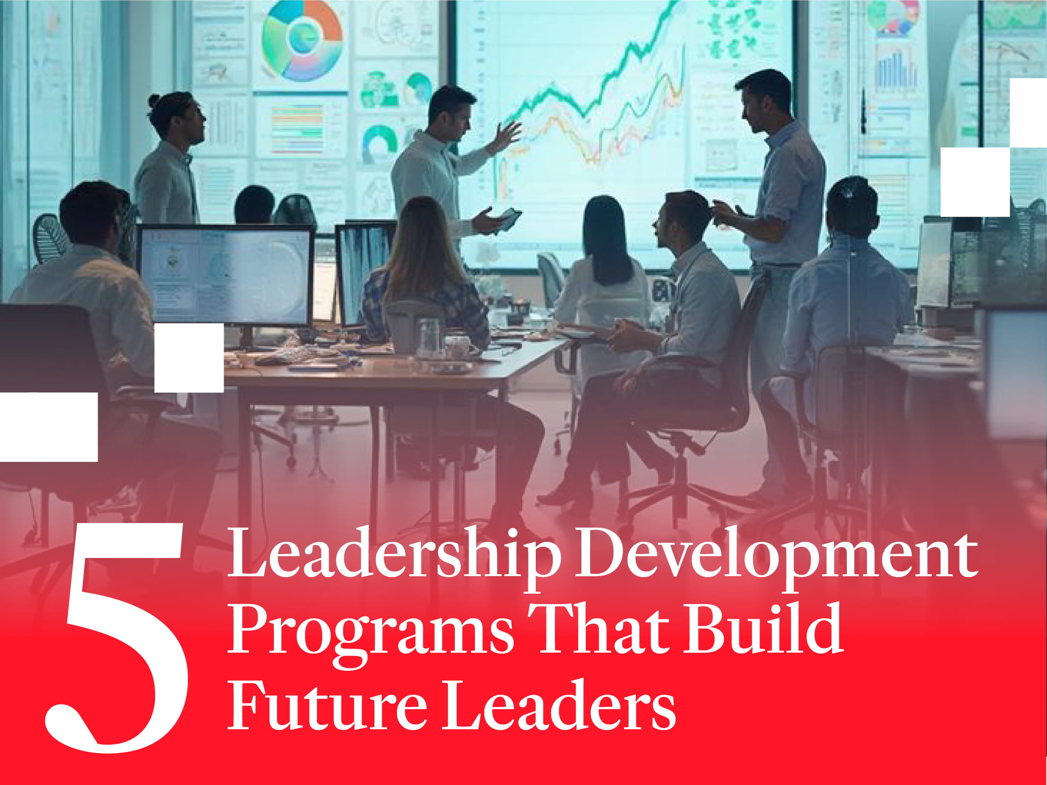 5 Leadership Development Programs