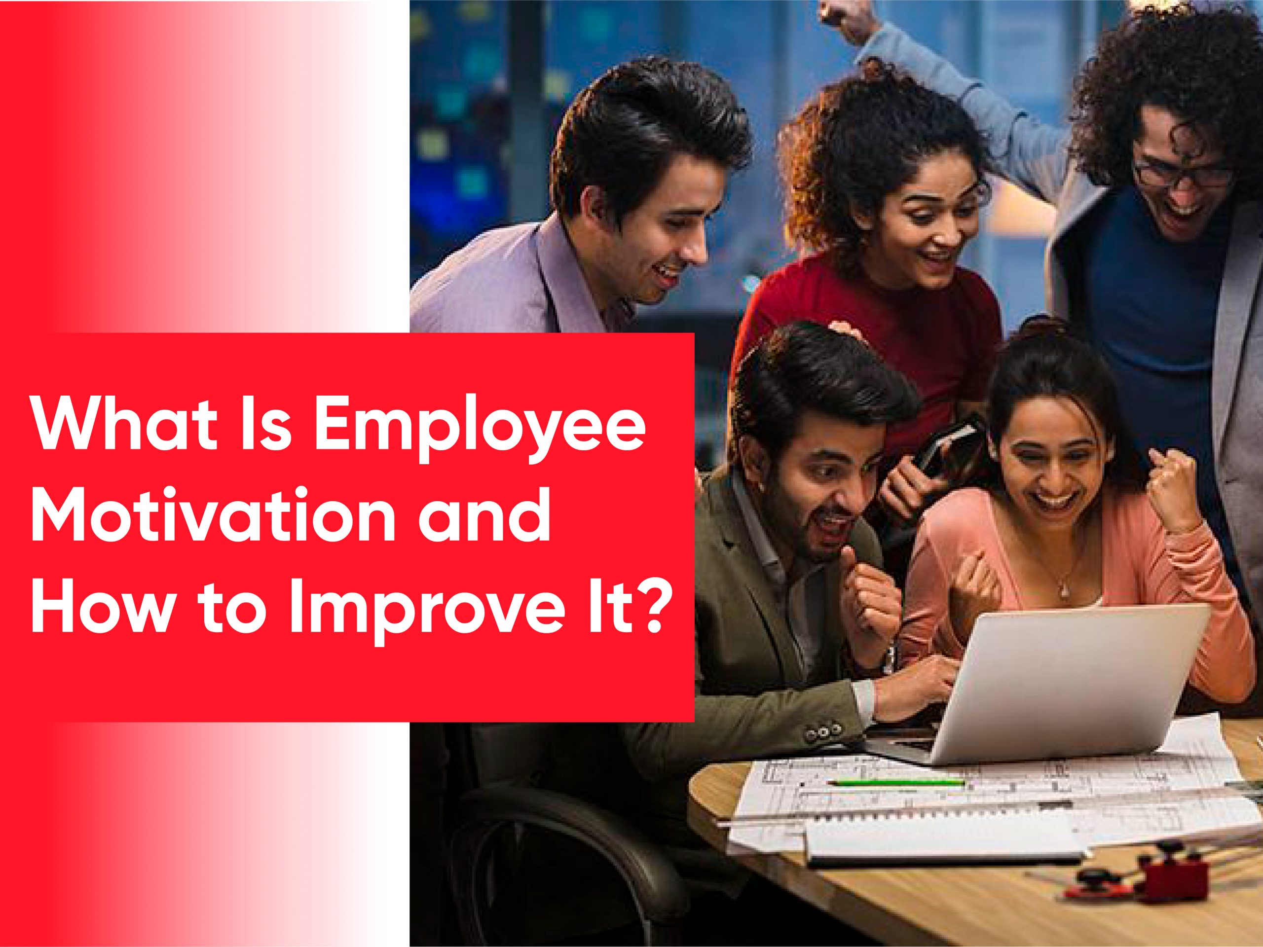 What is employee motivation and how to improve it